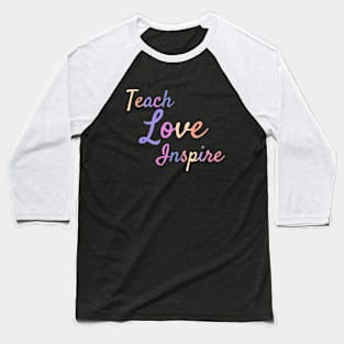 Inspiring teacher quote/gift/present Baseball T-Shirt